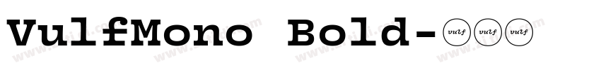 VulfMono Bold字体转换 VulfMono Bold字体转换
